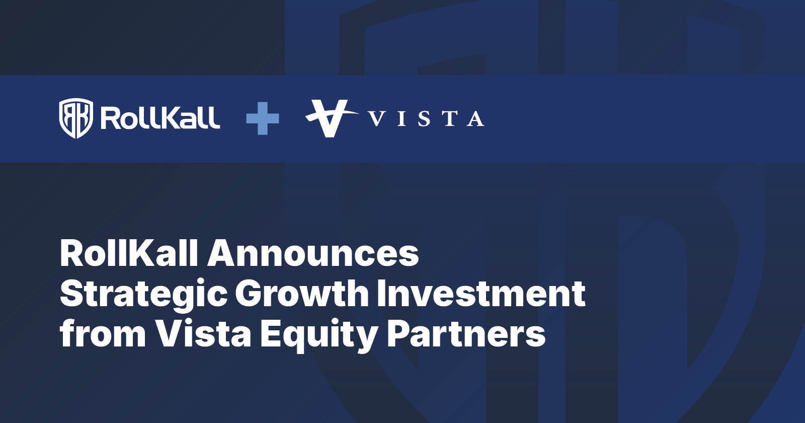 RollKall Announces Strategic Growth Investment from Vista Equity Partners