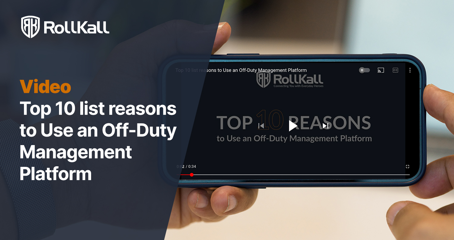 Video : The top 10 reasons Law Enforcement Agencies and Coordinators should consider using an off-duty management platform